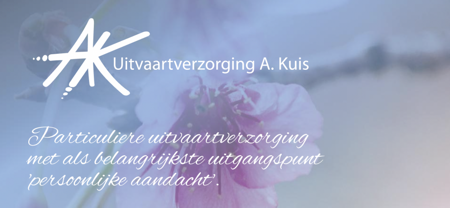 A. Kuis Uitvaartverzorging – Persoonlijk, warm en met aandacht voor elk detail